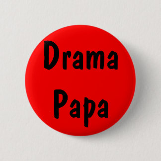 Chapa Redonda De 5 Cm Papá del drama