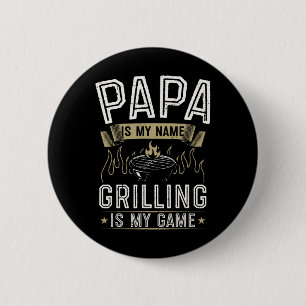Chapa Redonda De 5 Cm Papá es mi nombre Grilling es mi juego divertido B