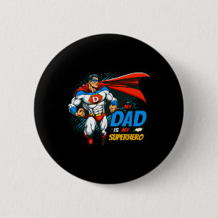 Chapa Redonda De 5 Cm Papá es mi superhéroe niños Cool Día del Padre Cóm