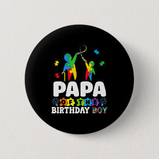Chapa Redonda De 5 Cm Papa Of The Birthday Boy Autism Awareness Support