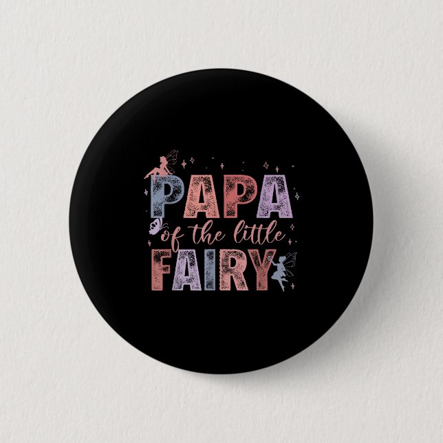 Chapa Redonda De 5 Cm Papa Of The Little Fairy 1st Birthday Girl Fairyta (Anverso)