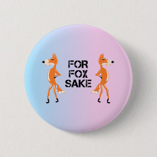 Chapa Redonda De 5 Cm Para Fox Sake Foxes Tener un desacuerdo.