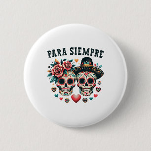 Chapa Redonda De 5 Cm Para Siempre Pareja Mexicana Sugar Skull Valentine