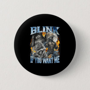 Chapa Redonda De 5 Cm Parpadea Si Me Quieres Chistoso Alpha Wolf Bootleg