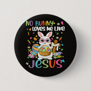 Chapa Redonda De 5 Cm Pascua Ningún conejo me ama como Jesús Cristiano