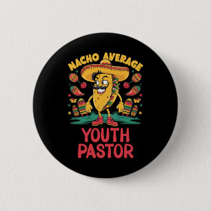 Chapa Redonda De 5 Cm Pastor juvenil promedio Nacho Cinco De Mayo Mexica