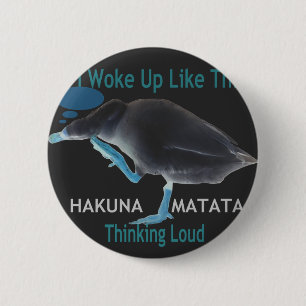 Chapa Redonda De 5 Cm Pato con me desperté así y Hakuna Matata texto