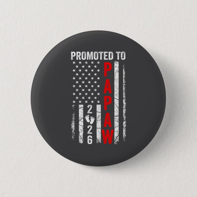 Chapa Redonda De 5 Cm Patriotic Promoted To Papaw 2026 First Time New Pa (Anverso)