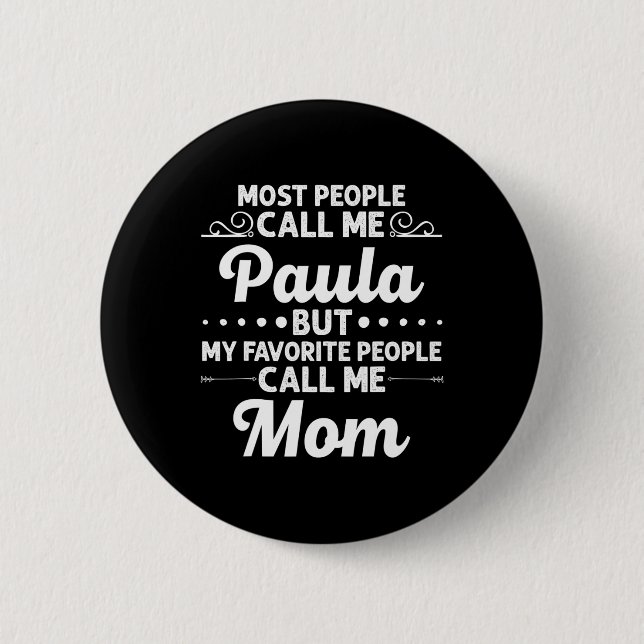 Chapa Redonda De 5 Cm Paula Gift Name Funny Mother's Day Personalized Wo (Anverso)