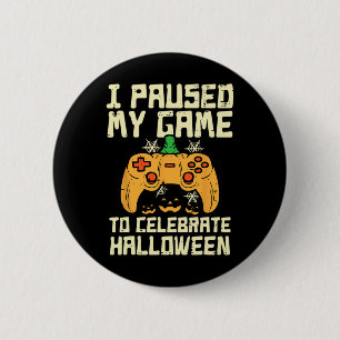 Chapa Redonda De 5 Cm Pausa mi juego Halloween Gamer Gaming Costume Boys