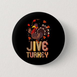 Chapa Redonda De 5 Cm Pavo de Jive Divertido Fiesta de Acción de Gracias