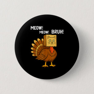 Chapa Redonda De 5 Cm Pavo Divertido Maullido Día de Acción de Gracias G