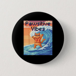 Chapa Redonda De 5 Cm Pawsitive Vibes Gato Surfing - Ola de Arte Pixel