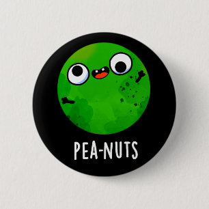 Chapa Redonda De 5 Cm Pea-nut Gracioso Crazy Pea Pun Dark BG