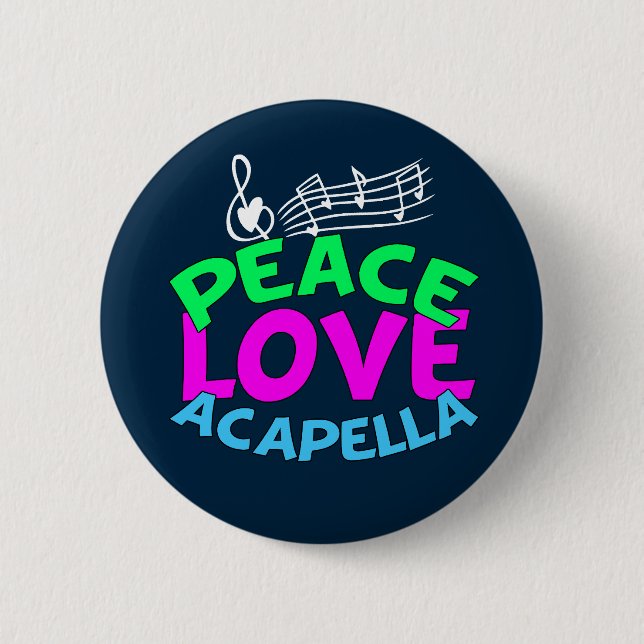 Chapa Redonda De 5 Cm Peace Love Acapella (Anverso)