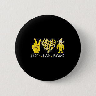 Chapa Redonda De 5 Cm Peace Love Banana Humor Fruit Lover Funny Love Ban