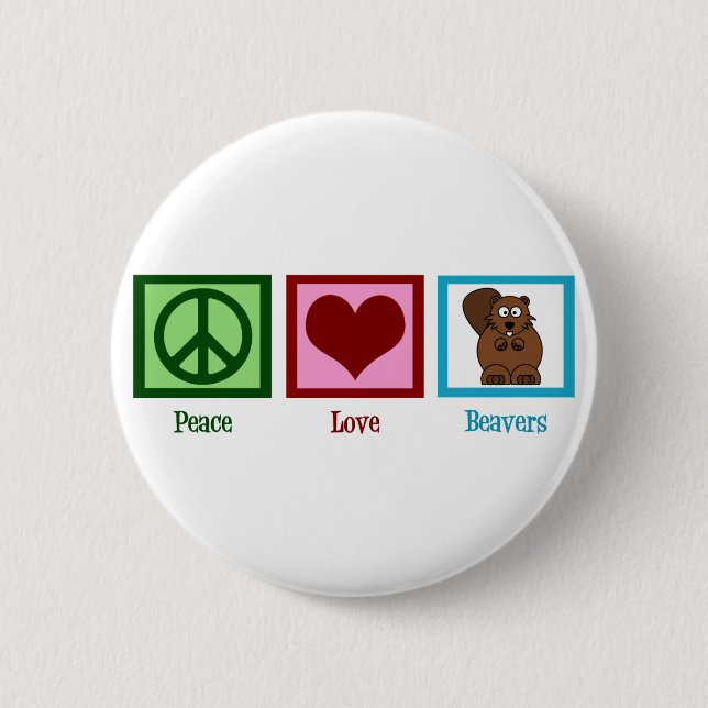 Chapa Redonda De 5 Cm Peace Love Beavers (Anverso)