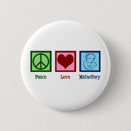 Chapa Redonda De 5 Cm Peace Love Midwifery Cute Comadrona