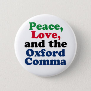 Chapa Redonda De 5 Cm Peace Love Oxford Comma English Grammar Humor