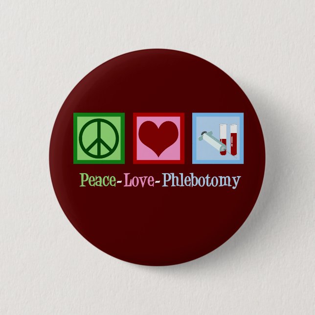 Chapa Redonda De 5 Cm Peace Love Phlebotomy (Anverso)