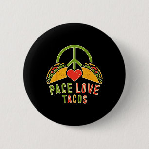 Chapa Redonda De 5 Cm Peace Love Tacos Cinco De Mayo Fiesta Hipp Mexican