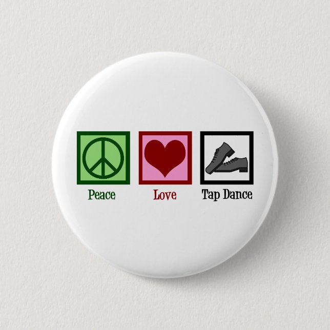 Chapa Redonda De 5 Cm Peace Love Tap Dance (Anverso)