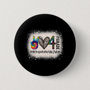 Chapa Redonda De 5 Cm Peace Love Teacher de cuarto grado Chicas de vuelt