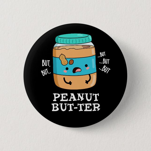 Chapa Redonda De 5 Cm Peanut but-ter Funny Food Pun Dark BG (Anverso)