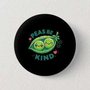 Chapa Redonda De 5 Cm Peas Be Kind - Funny Pea Pun