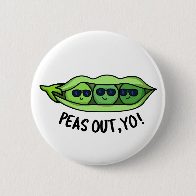 Chapa Redonda De 5 Cm Peas Out Yo Funny Peas Pun (Anverso)