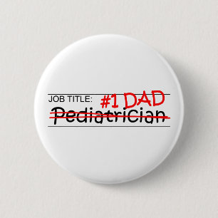 Chapa Redonda De 5 Cm Pediatra del papá del trabajo