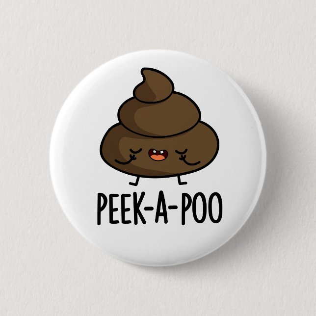 Chapa Redonda De 5 Cm Peek A Poo Funny Poop Pun (Anverso)