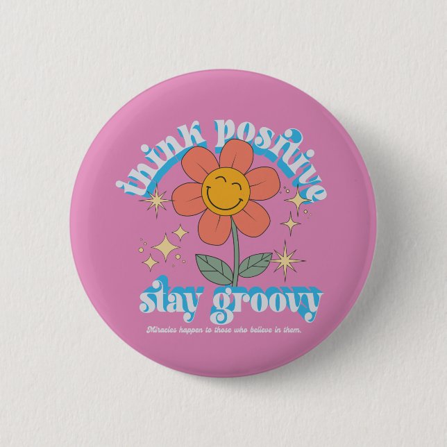 Chapa Redonda De 5 Cm Pensar en el lema de Stay Groovy (Anverso)