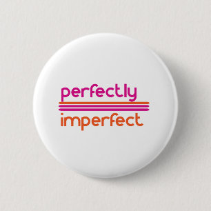 Chapa Redonda De 5 Cm Perfectamente imperfecto