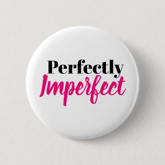 Chapa Redonda De 5 Cm Perfectamente imperfecto