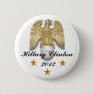 Chapa Redonda De 5 Cm Perno de Hillary Clinton 2012 Eagle de oro