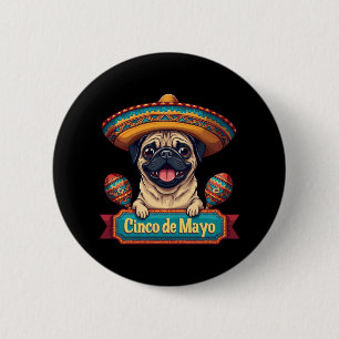 Chapa Redonda De 5 Cm Perro de Pug Mexicano Sombrero Cinco De Mayo