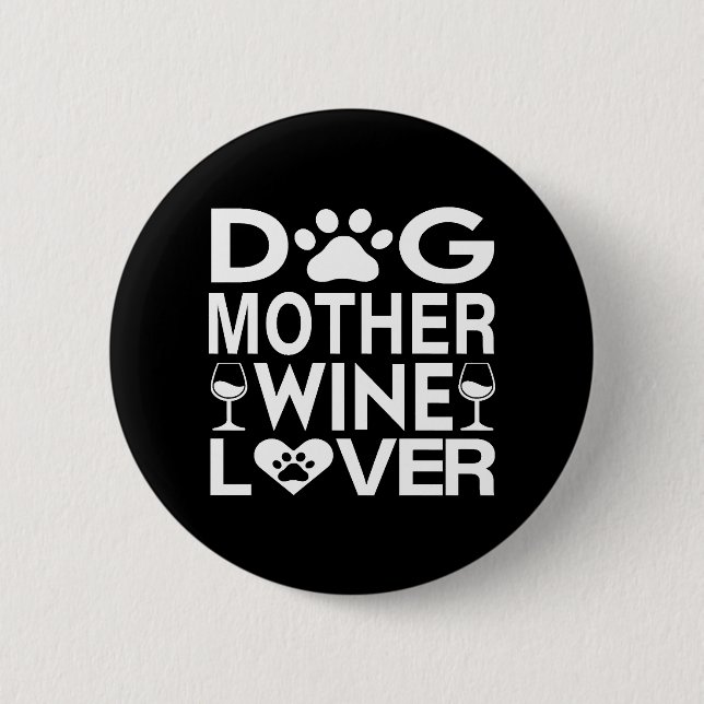 Chapa Redonda De 5 Cm Perro Madre Wine Lover (Anverso)