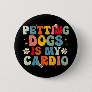 Chapa Redonda De 5 Cm Perros Es Mi Cardio Groovy Perro Gracioso Mamá Pap
