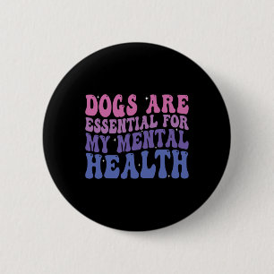 Chapa Redonda De 5 Cm Perros Son Para Mi Salud Mental Cita