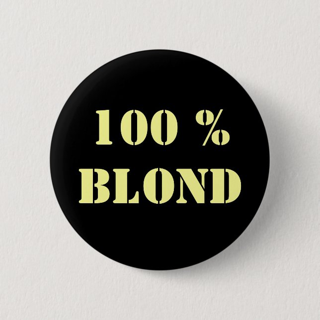 Chapa Redonda De 5 Cm Personalizable Pin "100% Blond" (Anverso)