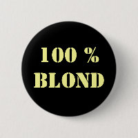 Personalizable Pin "100% Blond"