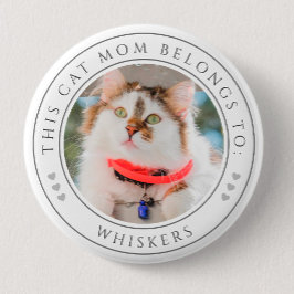 Chapa Redonda De 5 Cm Personalizado Esta Madre de Gato Pertenece A Foto