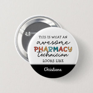 Chapa Redonda De 5 Cm Personalizado Técnico de Farmacia Awesome Funny