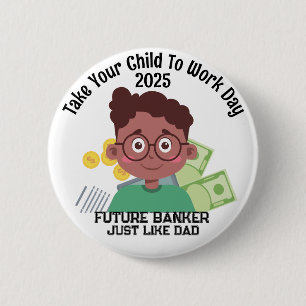 Chapa Redonda De 5 Cm Personalizado Un Niño Banquero Lleva A Su Hijo Al 