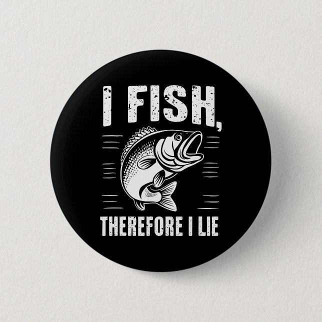 Chapa Redonda De 5 Cm Pesca divertida que pesco, por lo tanto, miente (Anverso)