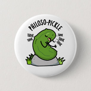 Chapa Redonda De 5 Cm Philoso-pickle Funny Pickle Pun