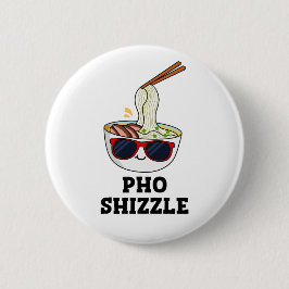 Chapa Redonda De 5 Cm Pho Shizzle Funny Noodle Pun