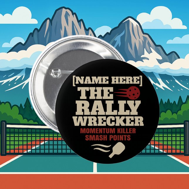 Chapa Redonda De 5 Cm Pickleball Custom Name THE RALLY WRECKER Button (PICKLEBALL PERSONALIZED NAME BUTTON)
