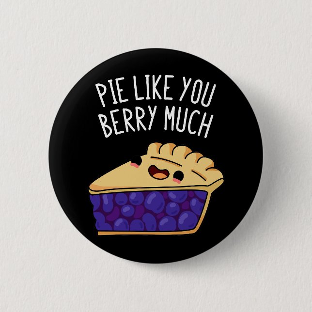 Chapa Redonda De 5 Cm Pie Como Berry Mucho Gracioso Pie Pun Dark BG (Anverso)